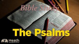 Bible Study - Psalm 31, Wed 21st May, Heath Church