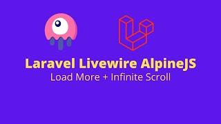 Laravel Livewire Alpine JS Load More + Infinite Scroll in One Video | Laravel 8 Tutorial