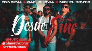 PRINCIPAL & CARLICHOWA x MICHEL BOUTIC - DESDE FIÑE (Video Oficial)