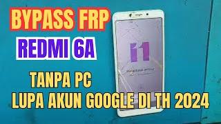 REDMI 6A FRP BYPASS | UNLOCK GOOGLE ACCOUNT MIUI 11 | CARA BYPASS FRP REDMI 6A LUPA AKUN GOOGLE 2024