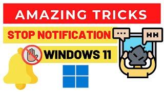 Windows 11 Amazing Tips: HOW TO TURN OFF NOTIFICATION IN WINDOWS 11 | Hide Notification Windows 10