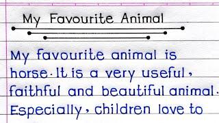 Essay On My Favourite Animal | My Favourite Animal Essay In English | My Favourite Animal |