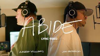 Abide | Aaron Williams & Jon Reddick (Lyric)