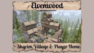 Elvenwood - Skyrim Special Edition/AE Player Home & Village