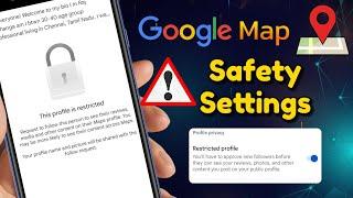 இந்த safety settings உடனே On பண்ணுங்க | Google map settings