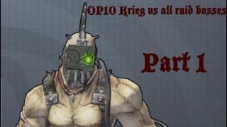 Borderlands 2 | OP10 Krieg VS All Raid Bosses Part 1 | Haderax, Ancient Dragons, Voracidous