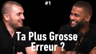 Ta plus grosse erreur ? Podcast Alec Henry, Tugan Bara, Oussama Ammar, Yomi Denzel & Hicham Ep1