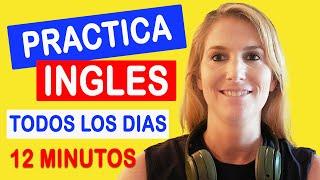 Práctica de Conversación en Inglés Diario | 12 minutos de Listening y Speaking en Inglés