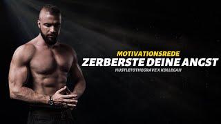 Zerberste deine Angst! ️ | Kollegah Motivationsrede | Hustle To The Grave