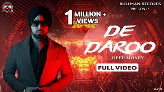 DE DAROO : DEEP MONEY FT. AK | OFFICIAL MUSIC VIDEO | BULLMAN RECORDS | Latest SONG 2021