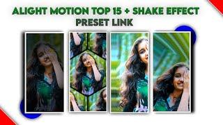 Alight Motion Top 15 + Shake Effect Preset Link || XML File Link || @statussomu6321