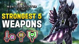 The 5 STRONGEST Weapons in Monster Hunter World 2024