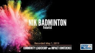 Our Brave New World - United Way CLIC - Nikolas Badminton Futurist Speaker