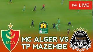 #LIVE:MC ALGER v TP MAZEMBE,CAF CHAMPIONS LEAGUE,ROUND 5 GROUP STAGE 10/1/2025