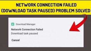 How To Solve Network Connection Failed(Download task paused) Problem || Rsha26 Solutions