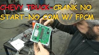 Chevy / GMC Truck: Crank No Start No Communication With FPCM