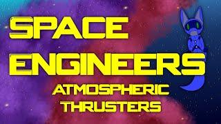 [Mod Review] Space Engineers Ep 45 - Atmospheric Thrusters