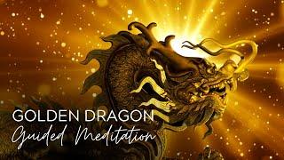 GOLDEN DRAGON GUIDED MEDITATION | Infuse Your Being With Ascension Energies