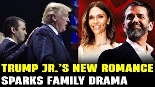 Trump Jr.’s New Romance Sparks Family Drama