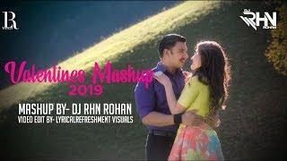 DJ RHN ROHAN - The Valentines Mashup 2019 | MASHUP 2019 Romantic Mashup