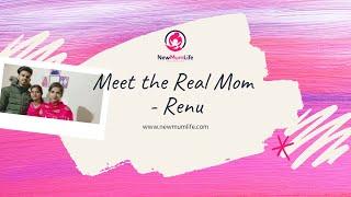 Meet the Real Mom - Renu