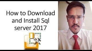 How to Download and Install Sql Server 2017 in windows 10 Quickly