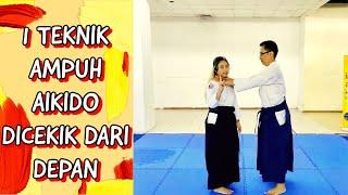 TEKNIK AMPUH AIKIDO DICEKIK DARI DEPAN  - Institut Aikido Indonesia (IAI) Balikpapan