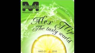 MXD-21 Alex Flip - The Tasty World [Mixadance]