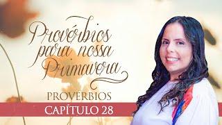 Provérbios Para Nossa Primavera - Capítulo 28