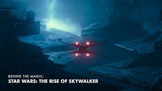 ILM Behind the Magic: The Visual Effects of Star Wars: The Rise of Skywalker