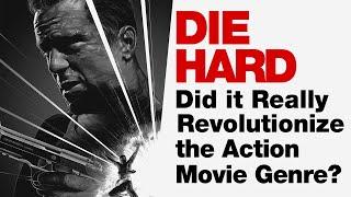 Die Hard - Did It Really Revolutionize the Action Movie Genre?