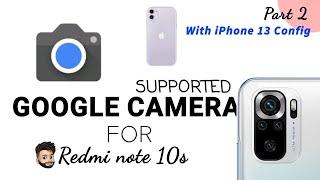 Google camera V8.4 mod with iPhone 13 config #gcam #LMC8.1 #redmi_note_10s