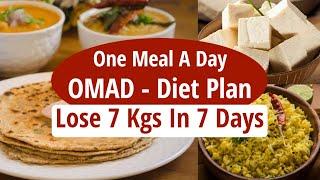 One Meal A Day (OMAD) | OMAD Fasting Diet Plan To Lose Weight Fast In Hindi | Lose 7 Kgs In 7 Days