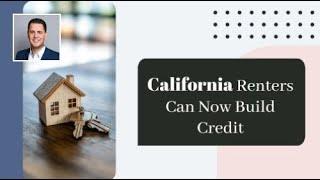 California Renters Can Now Build Credit: Here’s How