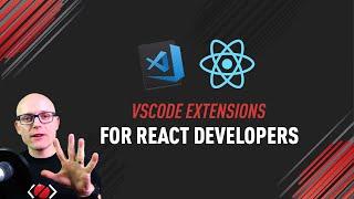 VSCode Extensions for React Developers