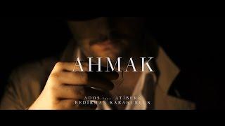 Ados feat. Atiberk - Ahmak (Official Teaser)