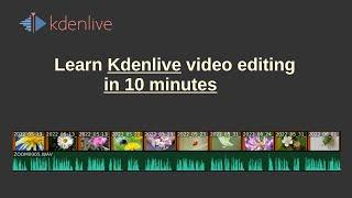 Kdenlive quick tutorial - learn it in 10 minutes!