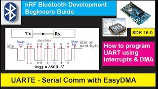 nRF5 SDK - Tutorial for Beginners Pt 25 - UARTE Non-blocking Event Driven