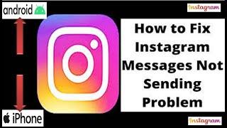 Instagram Message Not Sending Problem Instagram Not Receiving Messages Issue Fixed iPhone or Android