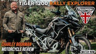 Charley Boorman review / TRIUMPH TIGER 1200 RALLY EXPLORER