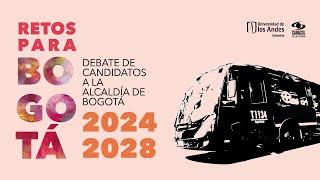 Retos para Bogotá | Debate candidatos a la alcaldía 2024 - 2028.