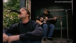 Oasis - Whatever / Live Forever / Stand by me (MTV Acoustic Live)