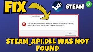 Steamapi64.dll was not found FIX