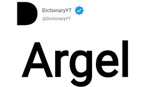 Argel Meaning in English