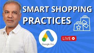 Google Ads Smart Shopping Campaigns Best Practices