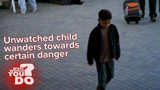 An unwatched child wanders towards certain danger