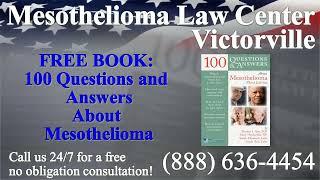 Victorville, CA - Mesothelioma & Asbestos - Lawyer | Attorney | Lawsuit - (Lung Cancer, Asbestosis)