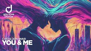 C-Ro & Don Bnnr – You & Me