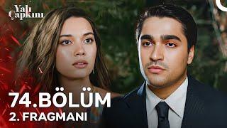 Yalı Çapkını 74. Bölüm 2. Fragmanı | 3. Sezonuyla Cuma Star'da!