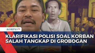 [FULL] Penjelasan Polisi soal Kronologi Salah Tangkap Pencari Bekicot di Grobogan Jateng